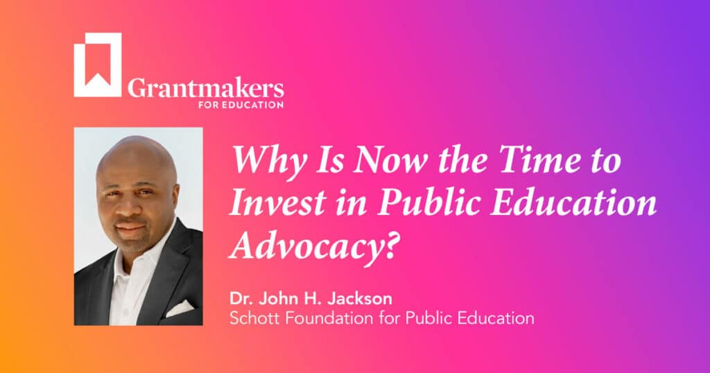Why Is Now the Time to Invest in Public Education Advocacy?