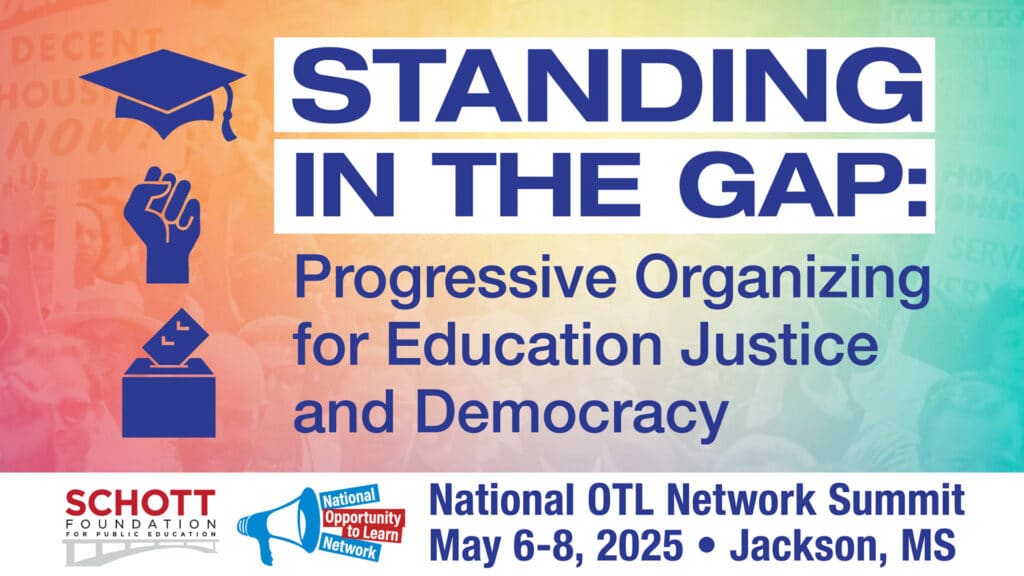 Standing in the Gap: Progressive Organizing for Education Justice and Democracy